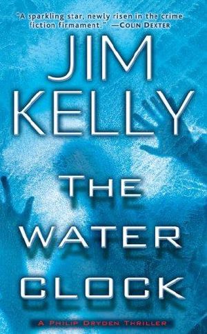 [Philip Dryden 01] • The Water Clock (Philip Dryden Thrillers)